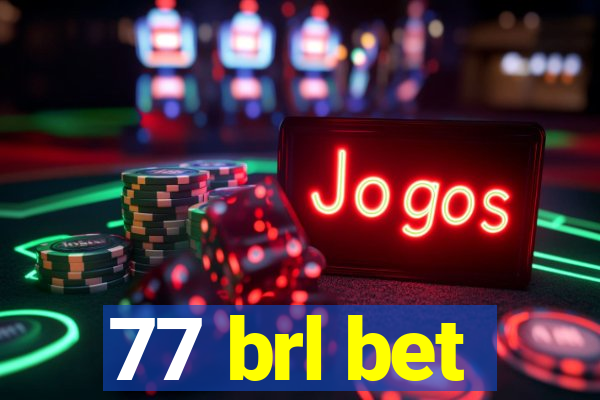 77 brl bet